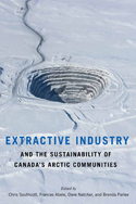 Extractive Industry and the Sustainability of Canada&rsquo;s Arctic Communities