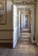 Politics and the English Country House, 1688&ndash;1800