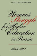 Women&#039;s Struggle for Higher Education in Russia, 1855-1900