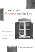 The Weariness, the Fever, and the Fret