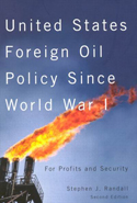 United States Foreign Oil Policy Since World War I, Second Edition