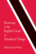 Dictionary of the English/Creole of Trinidad &amp; Tobago
