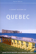 A Short History of Quebec, Fourth Edition