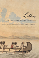 Letters from Rupert&#039;s Land, 1826-1840