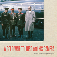 A Cold War Tourist and His Camera