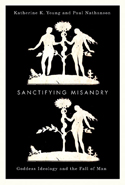 Sanctifying Misandry