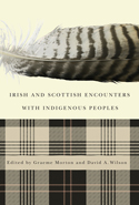 Irish and Scottish Encounters with Indigenous Peoples