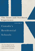 Canada&rsquo;s Residential Schools: The Inuit and Northern Experience
