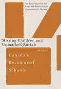 Canada&rsquo;s Residential Schools: Missing Children and Unmarked Burials