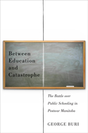 Between Education and Catastrophe