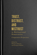 Trust, Distrust, and Mistrust in Multinational Democracies