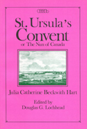 St. Ursula&#039;s Convent or the Nun of Canada