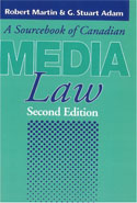 A Sourcebook of Canadian Media Law, Second Edition