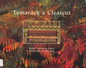 Tamarack &amp; Clearcut