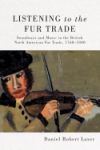 Listening to the Fur Trade