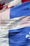Contemporary Federalist Thought in Quebec
