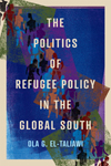 Politics of Refugee Policy in the Global South, The