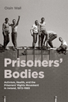 Prisoners&rsquo; Bodies