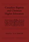 Canadian Baptists and Christian Higher Education