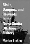 Risks, Dangers, and Rewards in the Nova Scotia Offshore Fishery
