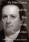 De Witt Clinton and the Rise of the People&#039;s Men