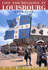 Life and Religion at Louisbourg, 1713-1758