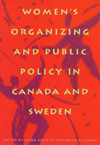 Women&#039;s Organizing and Public Policy in Canada and Sweden