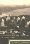Religion, Family, and Community in Victorian Canada