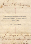 Congr&eacute;gation de Notre-Dame, Superiors, and the Paradox of Power, 1693-1796, The