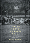 Jewish Roots, Canadian Soil