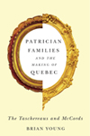 Patrician Families and the Making of Quebec