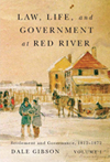 Law, Life, and Government at Red River, Volume 1