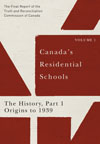 Canada&rsquo;s Residential Schools: The History, Part 1, Origins to 1939