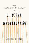 Culturalist Challenge to Liberal Republicanism, The