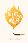 Slow War