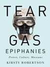Tear Gas Epiphanies